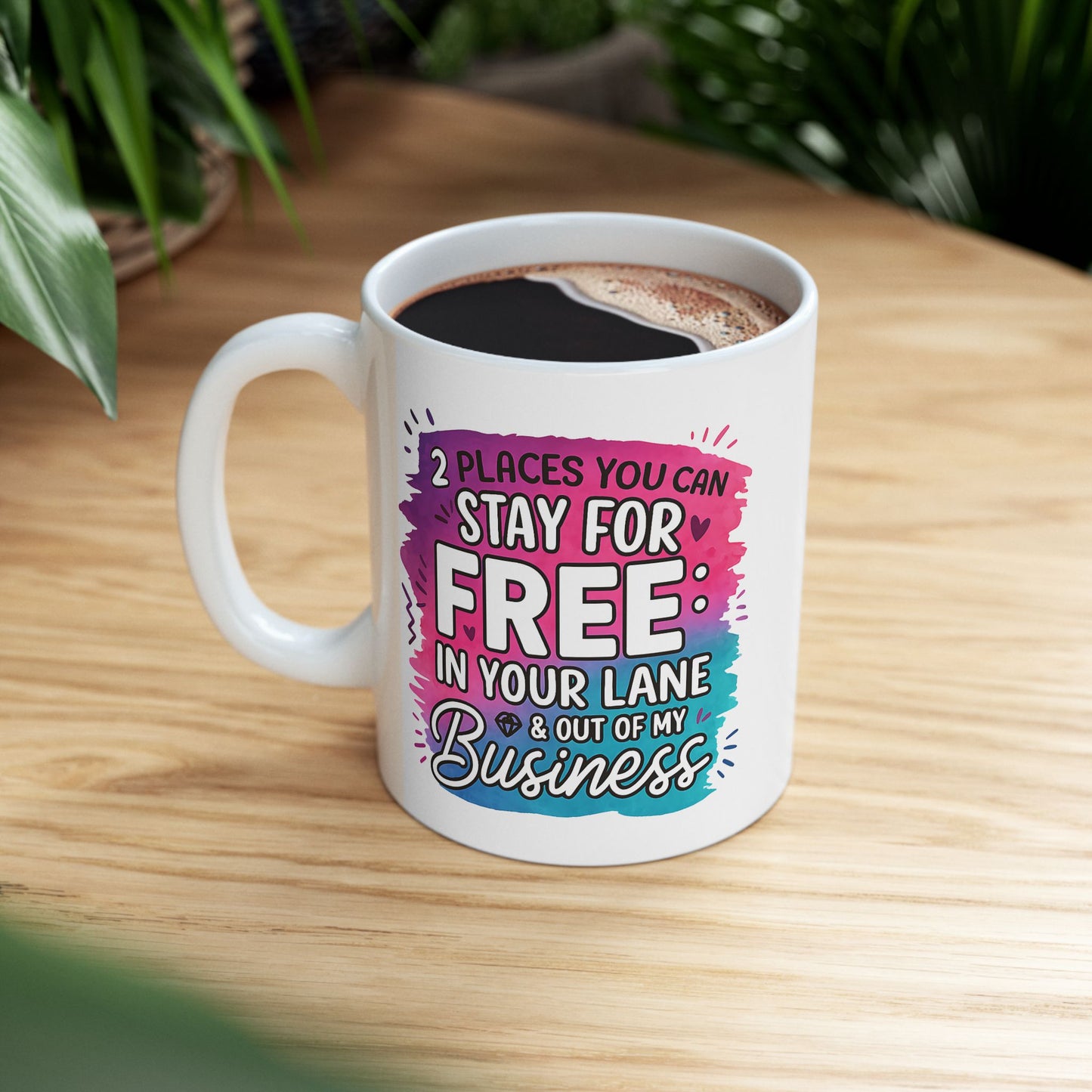 Humor Mug - Two Places You Can Stay
