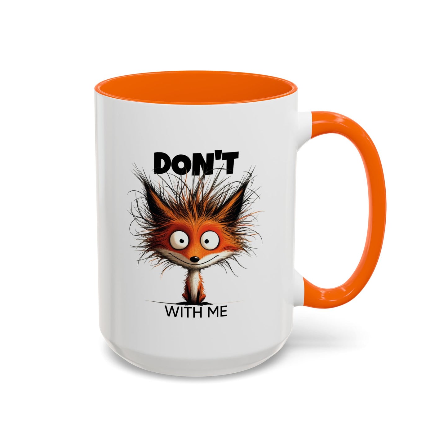Humor Mug - Don't Fox With Me