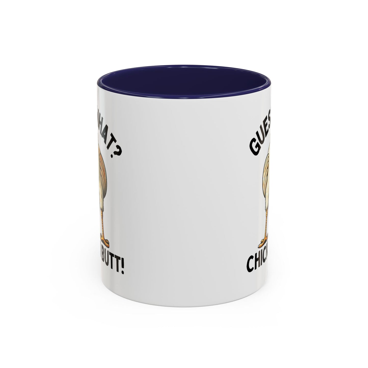 Humor Mug - Guess What Chicken Butt!
