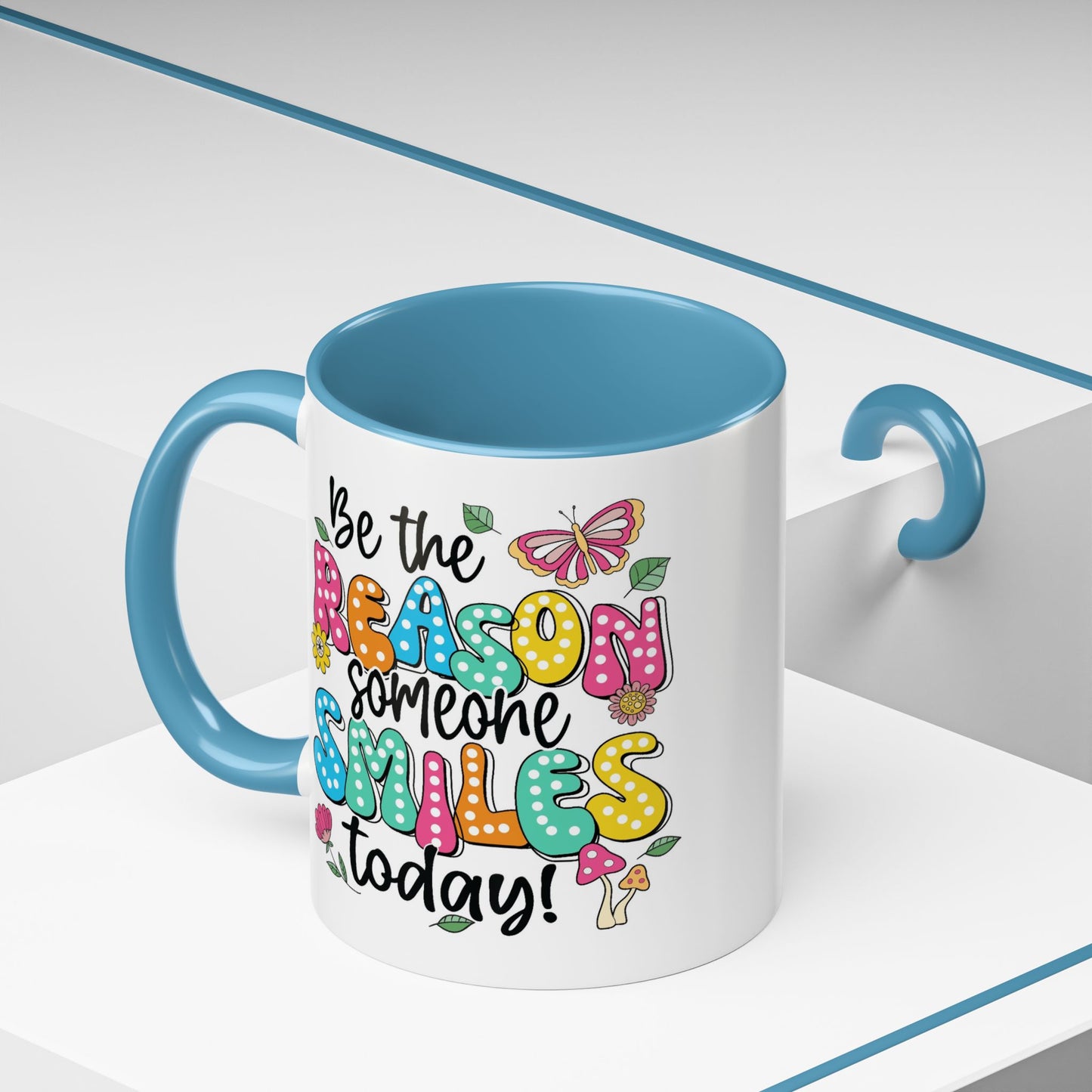 Motivational Mug - Be The Reason Someone Smiles Today
