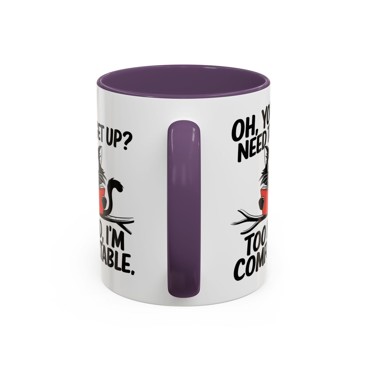 Animal Mug - Oh, You Need To Get Up?