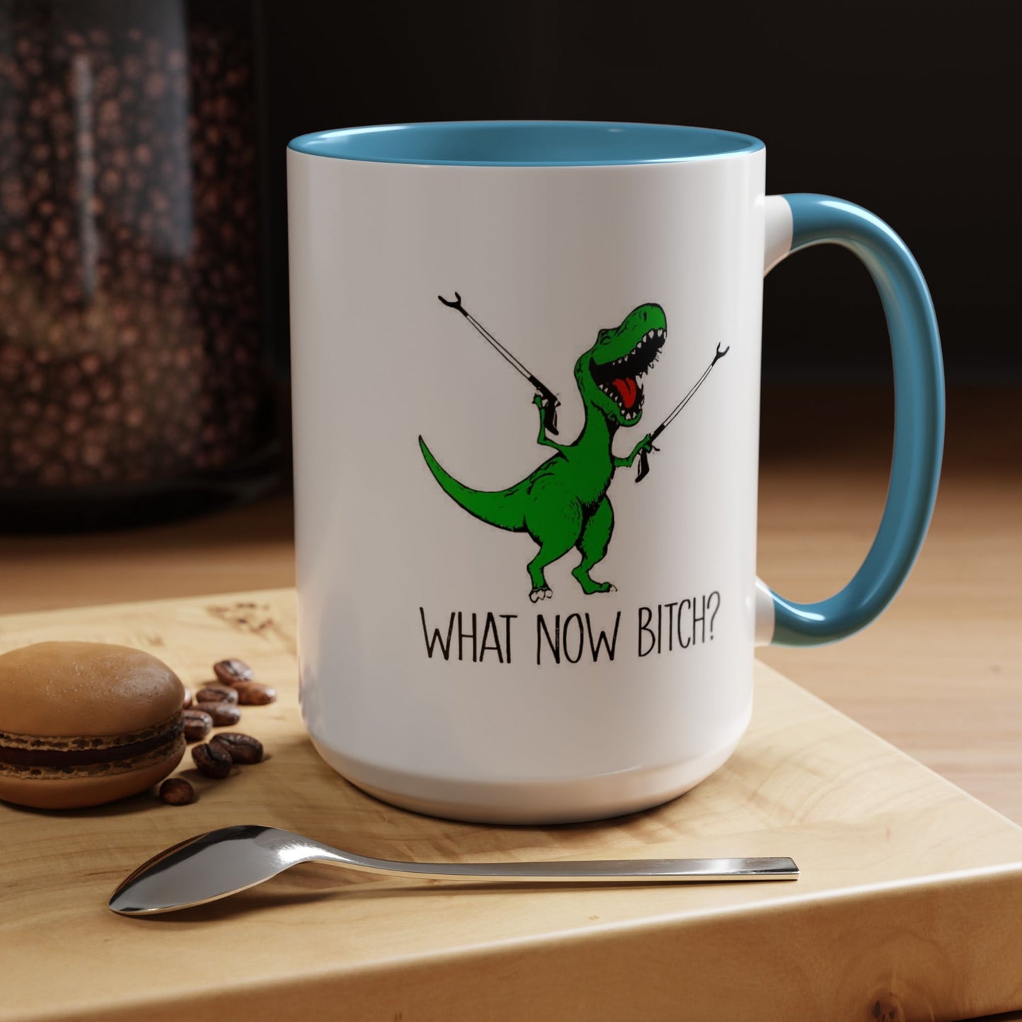 Adult Mug - What Now Bitch