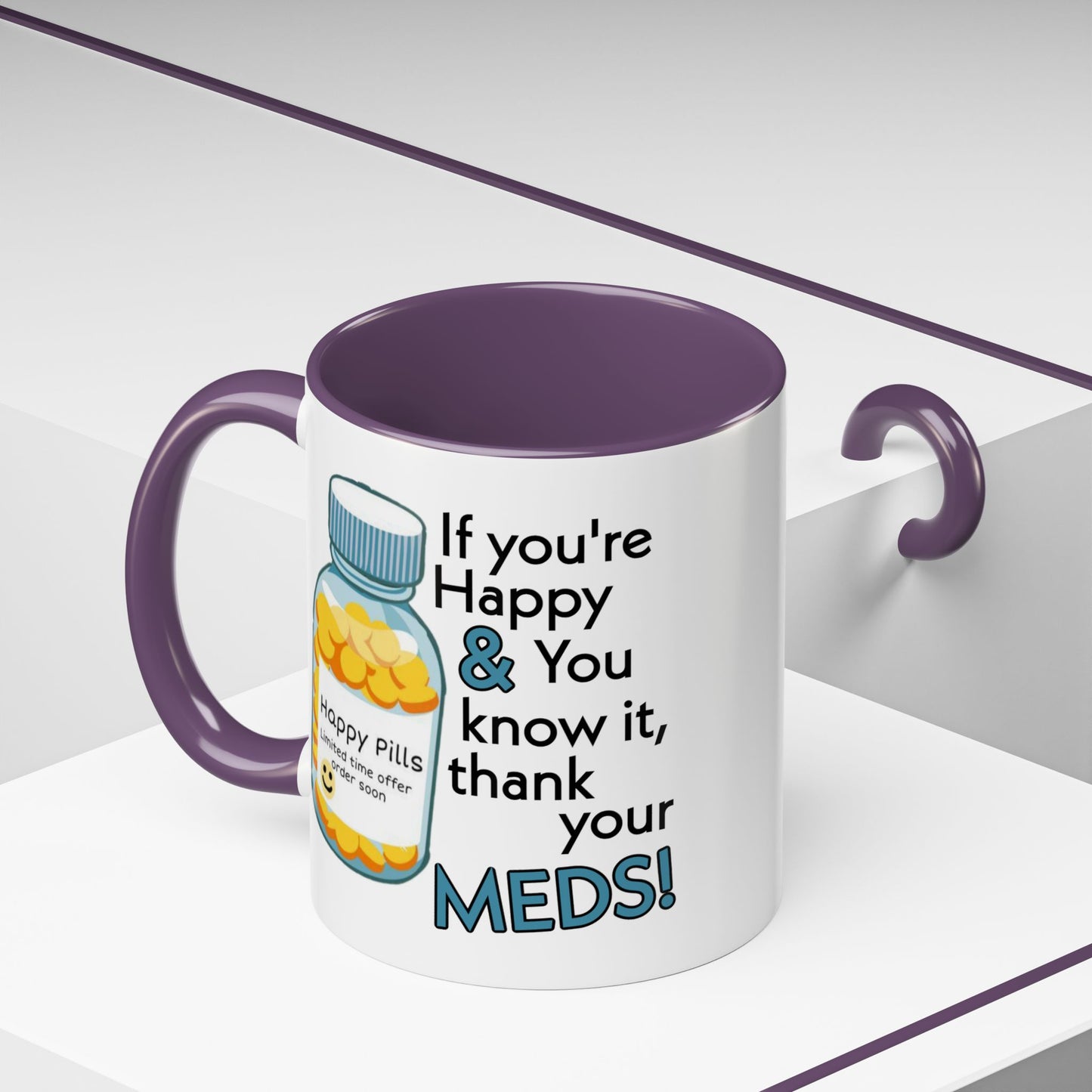 Humor Mug - If You're Happy