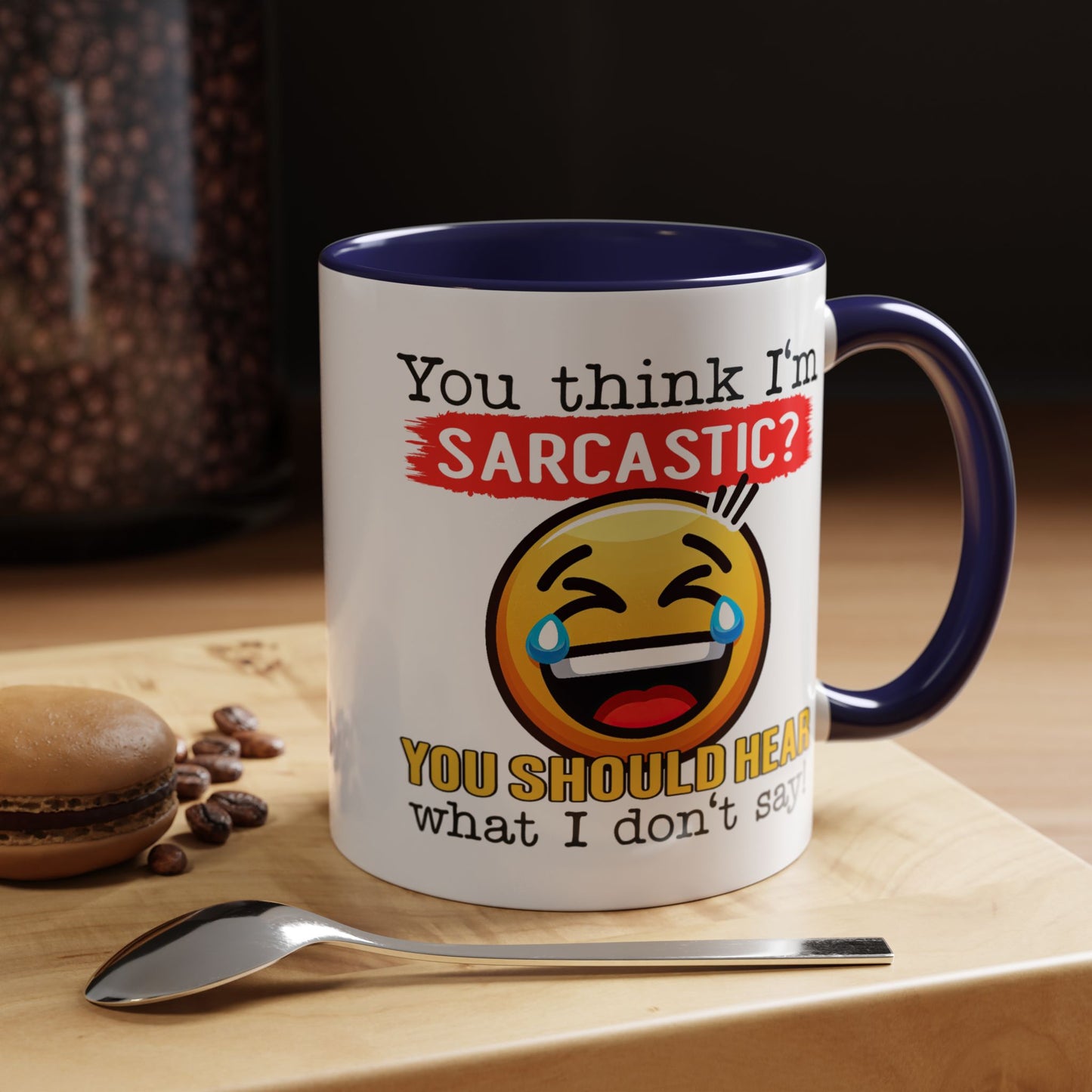 Humor Mug - You Think I'm Sarcastic Emoji