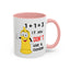Adult Mug - One Plus One Equals Three
