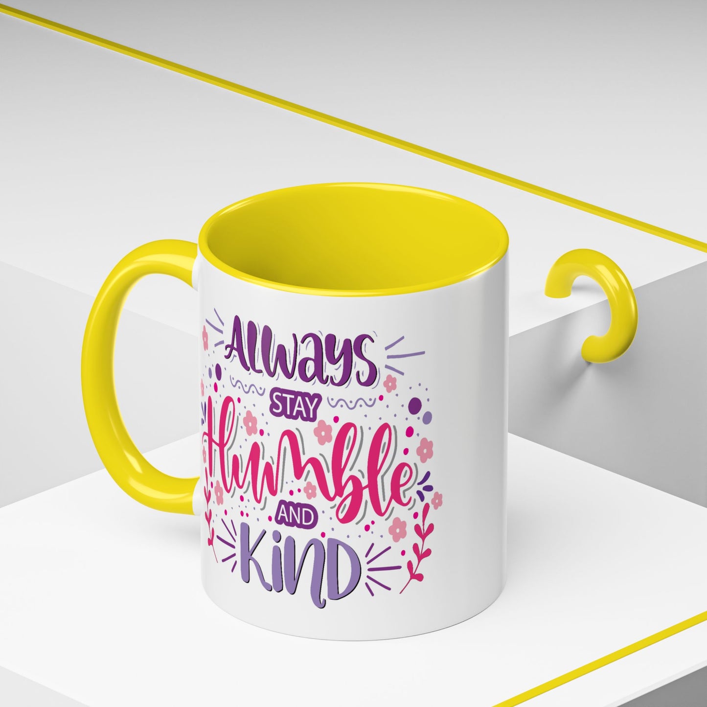Motivation Mug - Always Stay Humble & Kind