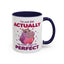 Humor Mug - I'm Not Fat