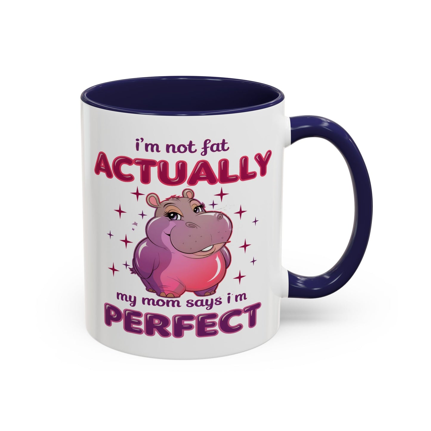 Humor Mug - I'm Not Fat
