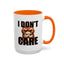 Humor Mug - I Don't Care