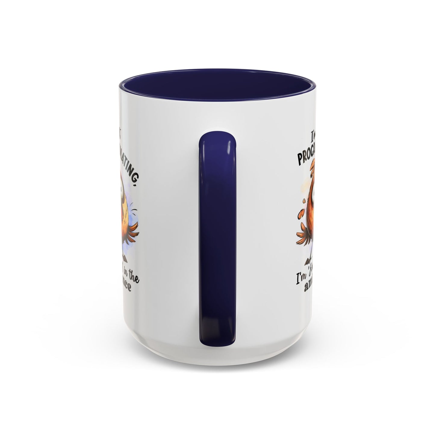 Humor Mug - I'm Not a Procrastinating