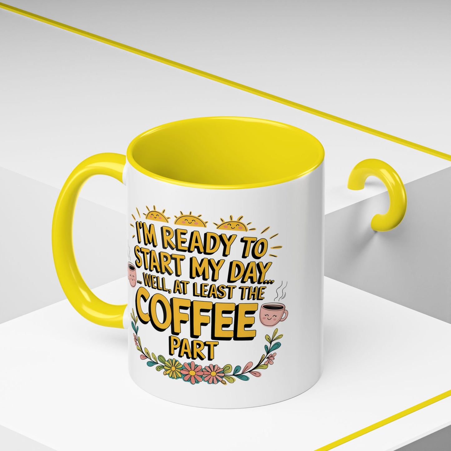 Humor Mug - I'm Ready Start My Day