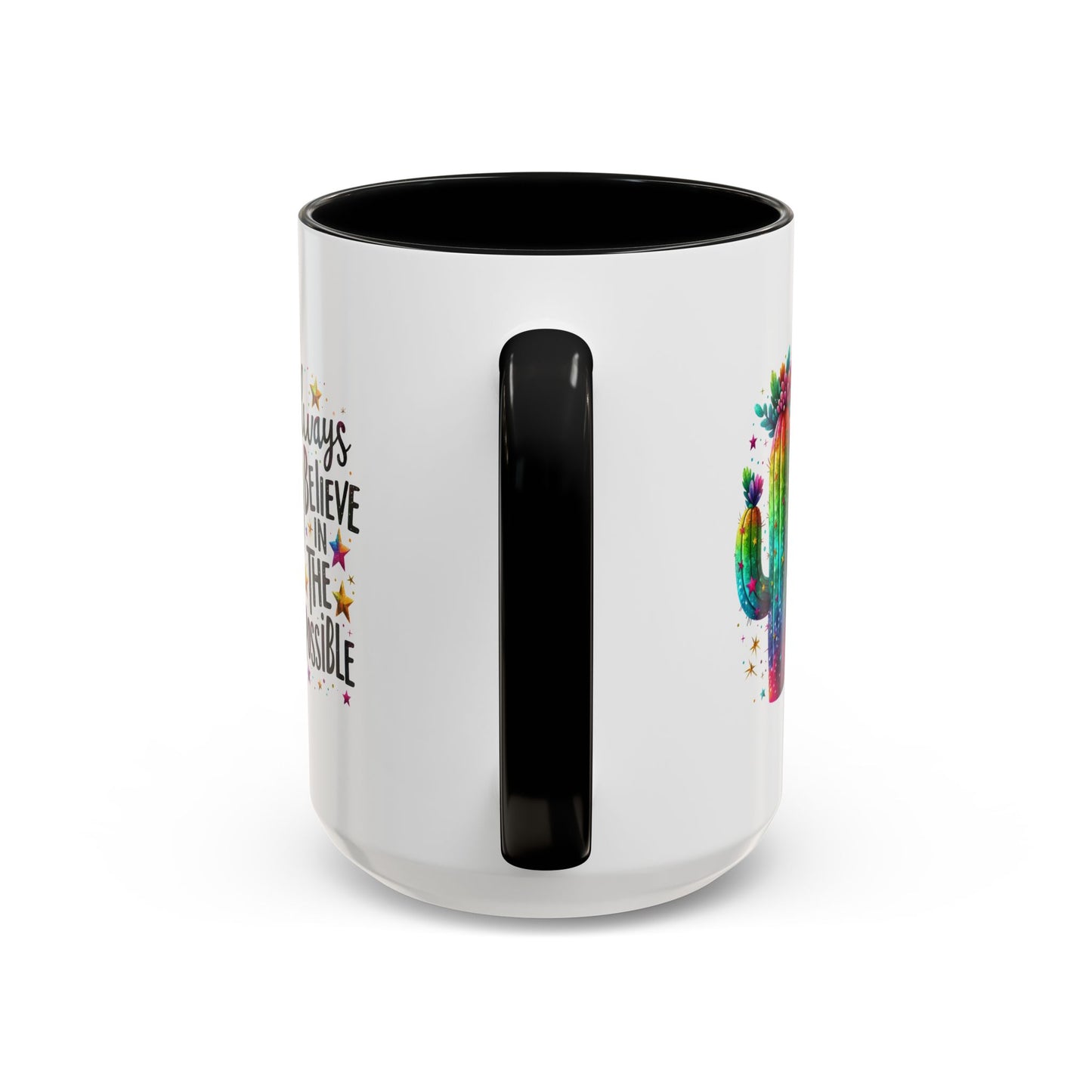 Motivation Mug - Always Believe In The Impossible