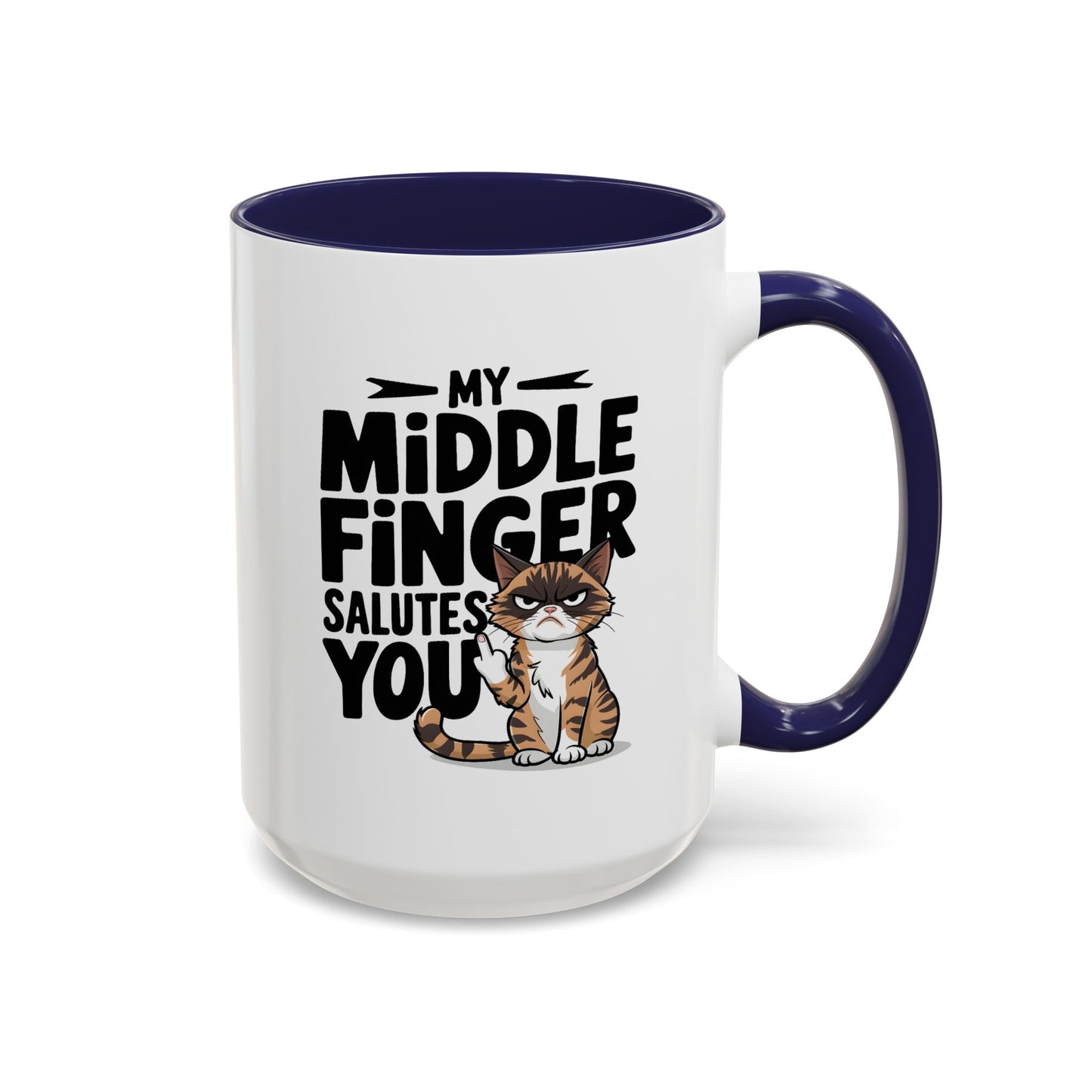 Humor Mug - My Middle Finger Salutes You