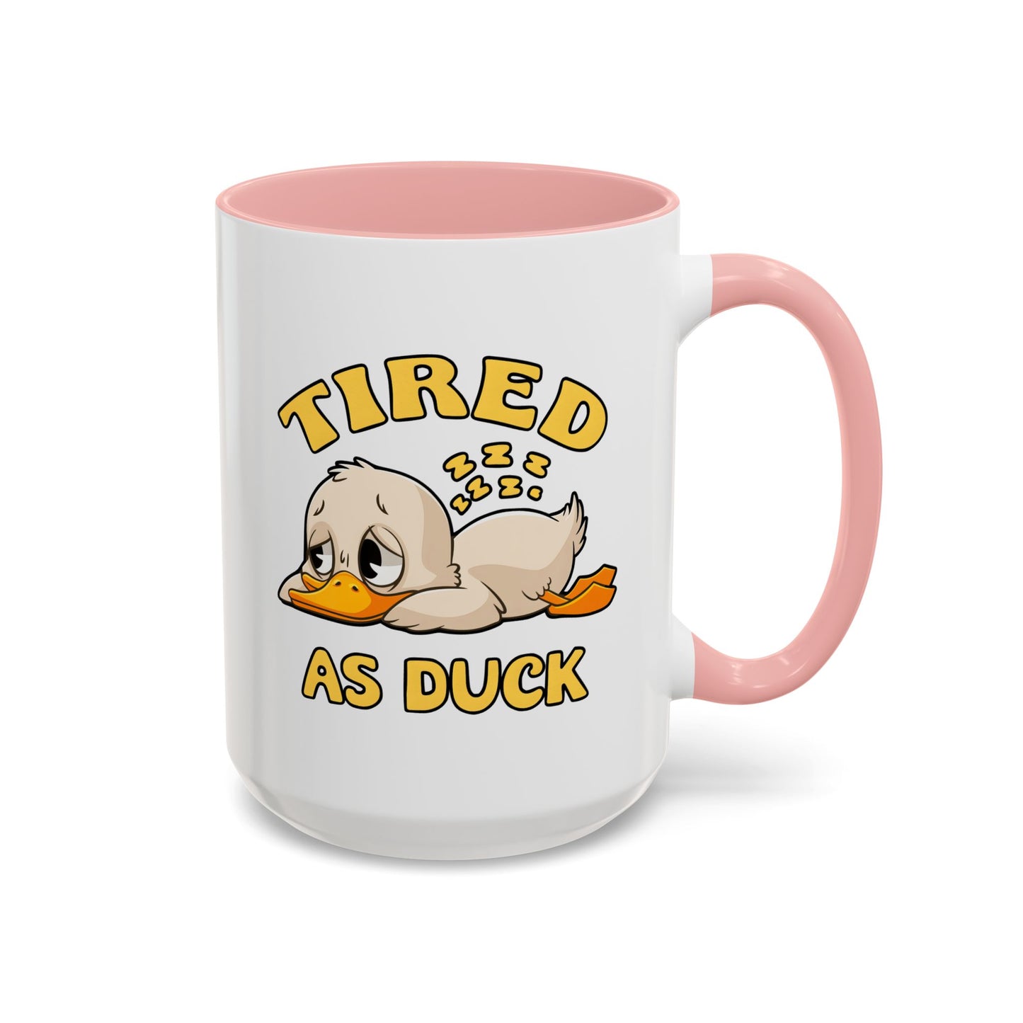 Humor Mug - Tired As Duck