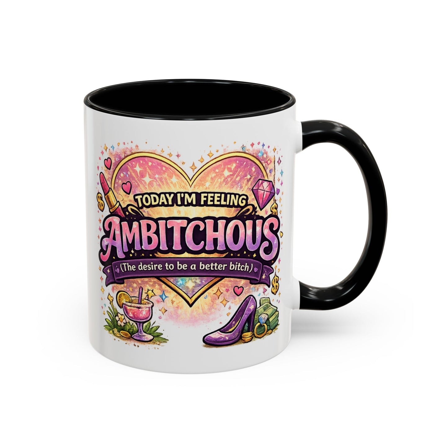 Humor Mug - Ambitchous