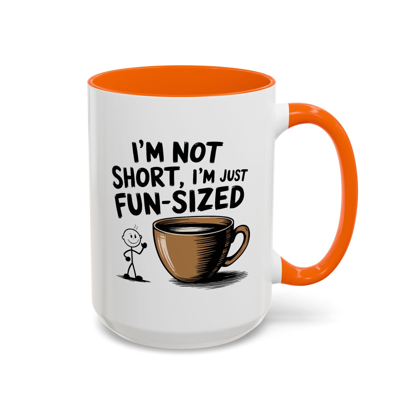 Humor Mug - I'm Not Short