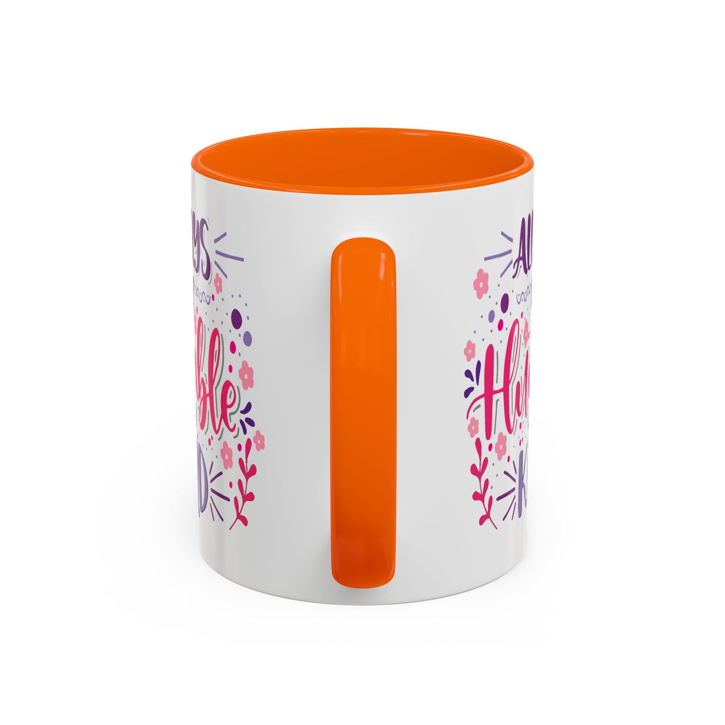 Motivation Mug - Always Stay Humble & Kind