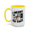 Animal Mug - I Meant To Do That
