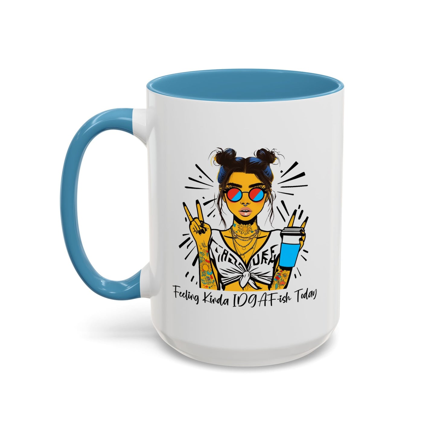 Humor Mug - Feeling Kinda IDGAF-ish Today