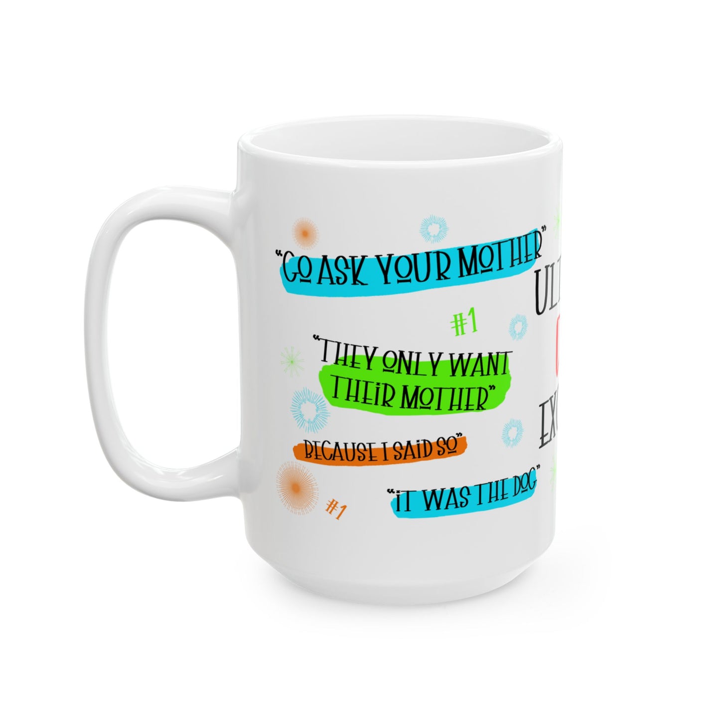 Father's Day Mug - Ultimate Dad Excuses