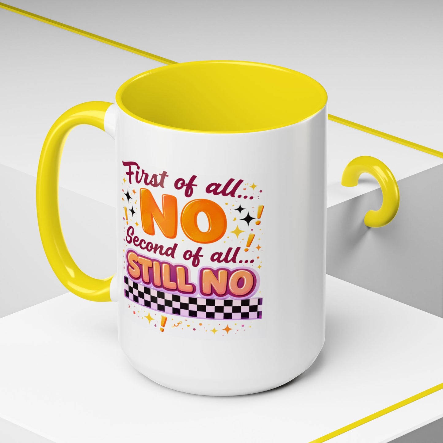 Humor Mug - First of All No