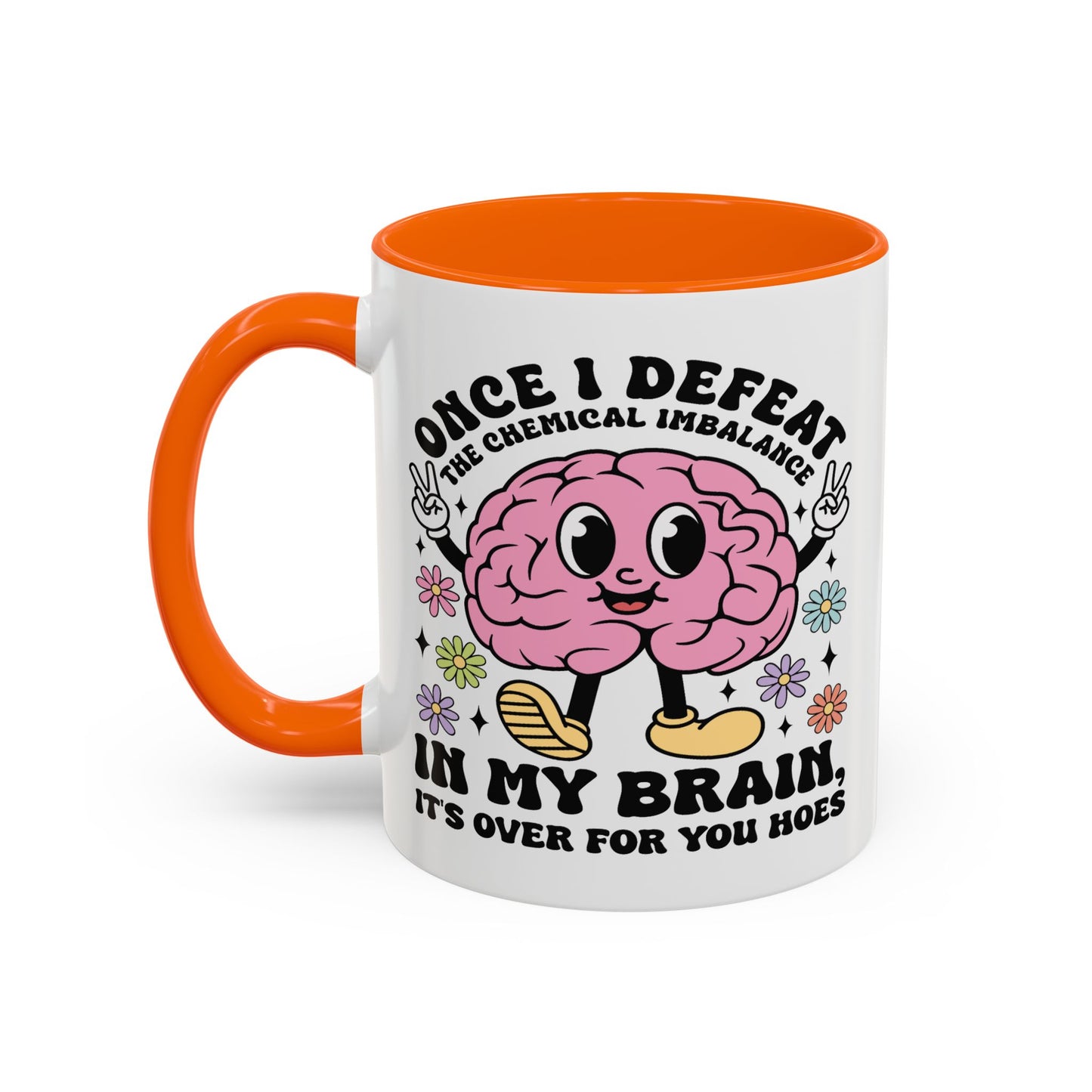 Humor Mug - Once I Defeat This Chemical Imbalance