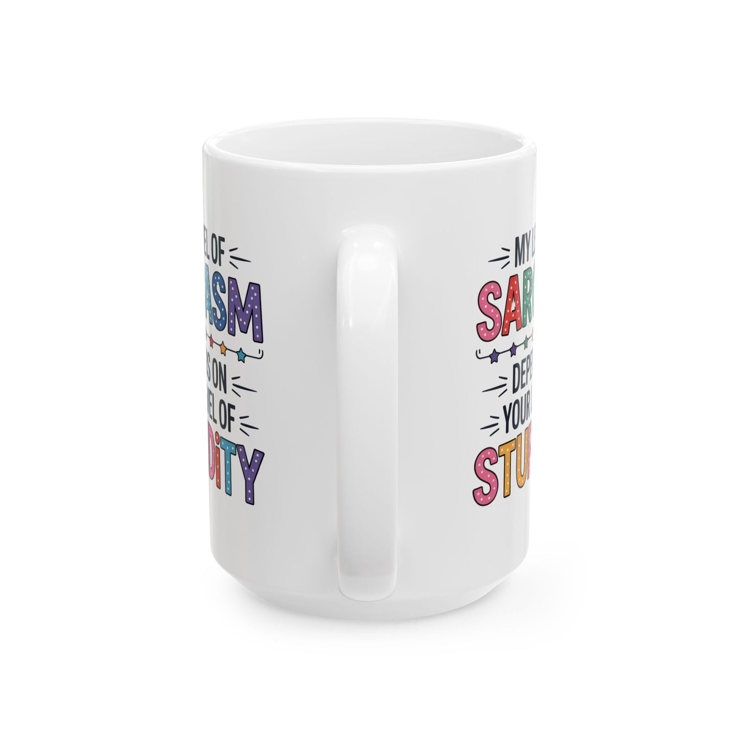 Humor Mug - My Level of Sarcasm