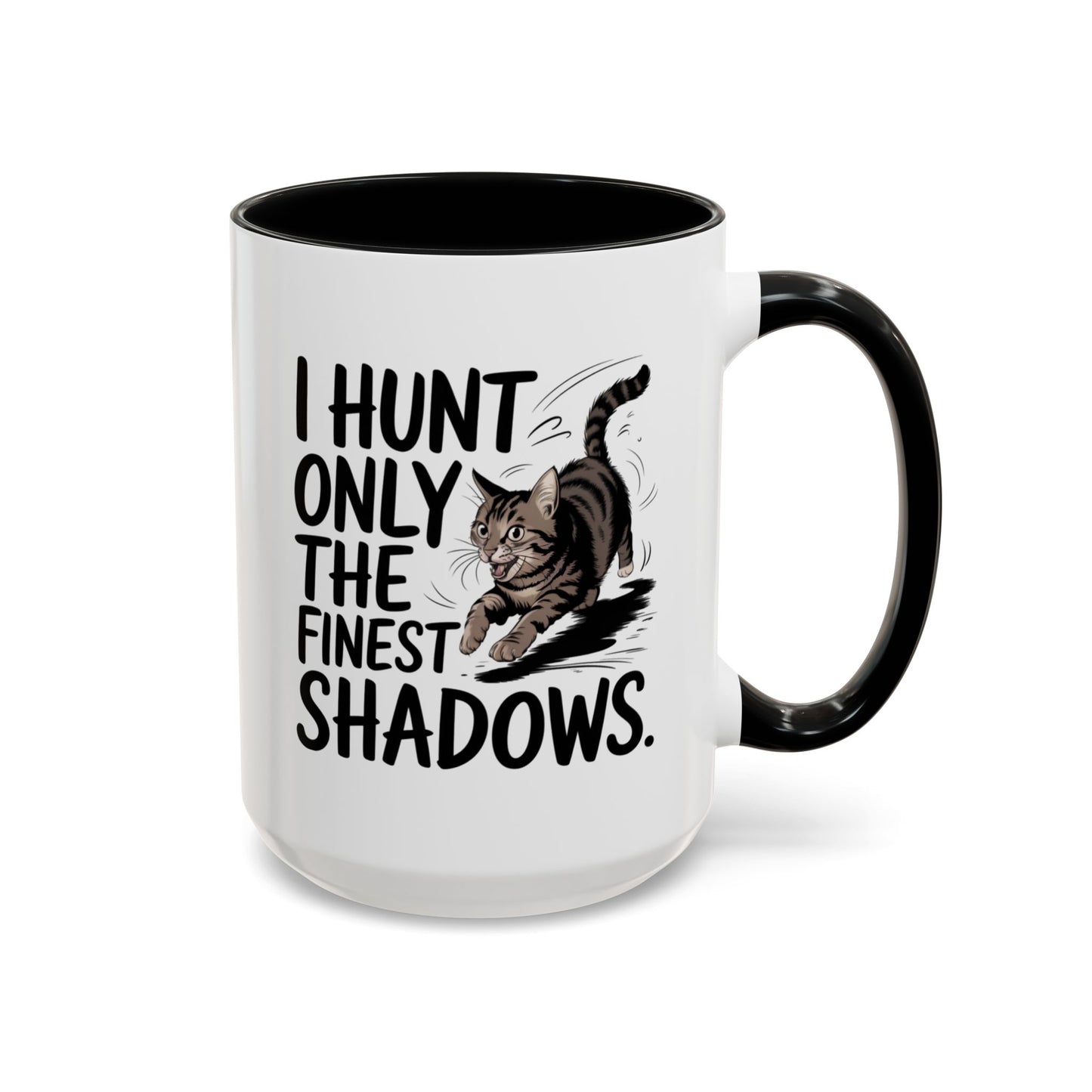 Animal Mug - I Only Hunt The Finest Shadows