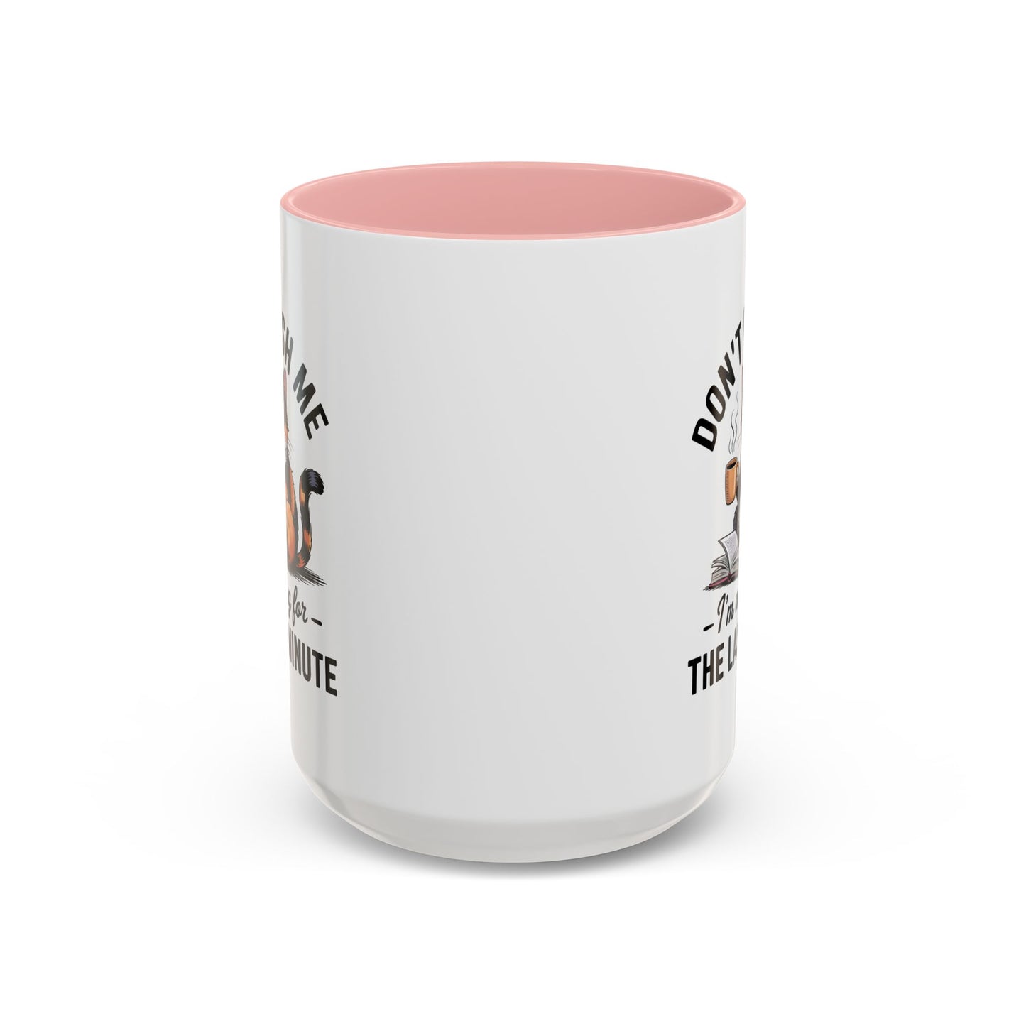 Humor Mug - Don't Rush Me Cat