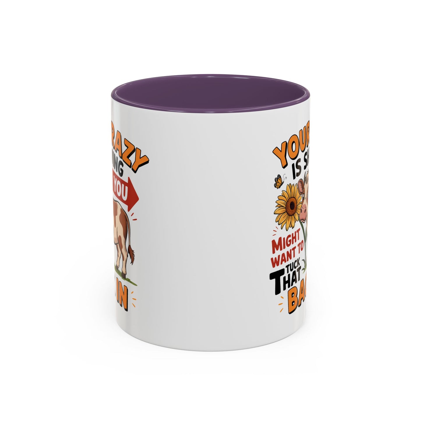 Humor Mug - You're Crazy is Showing