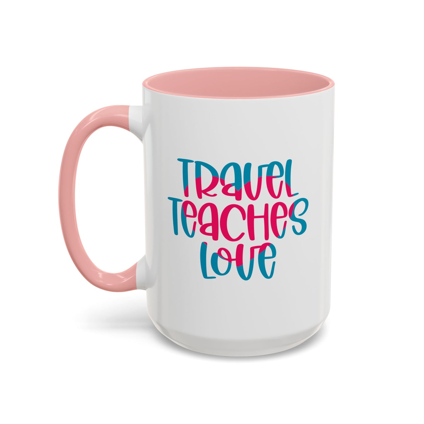 Adventure Mug - Travel Teaches Love