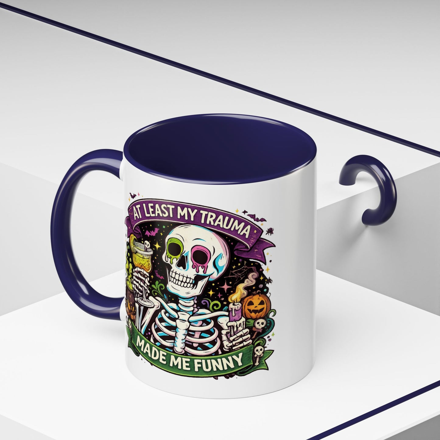 Humor Mug - At Least My Trauma