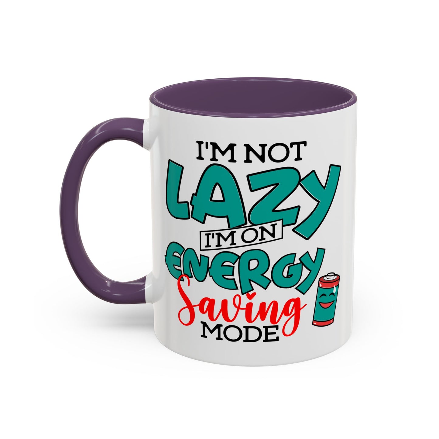Humor Mug -I'm Not Lazy. I'm on Energy-Saving Mode