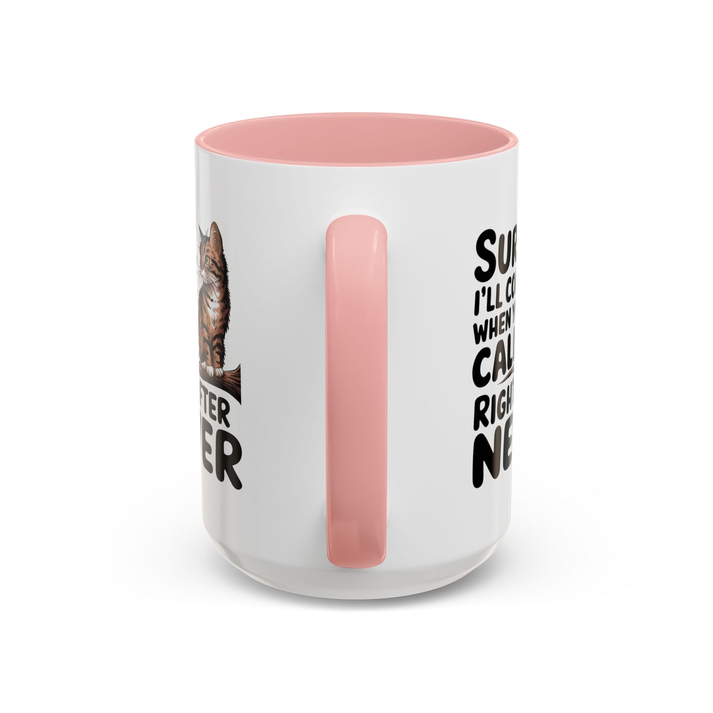 Animal Mug - Sure I'll Come When You Call