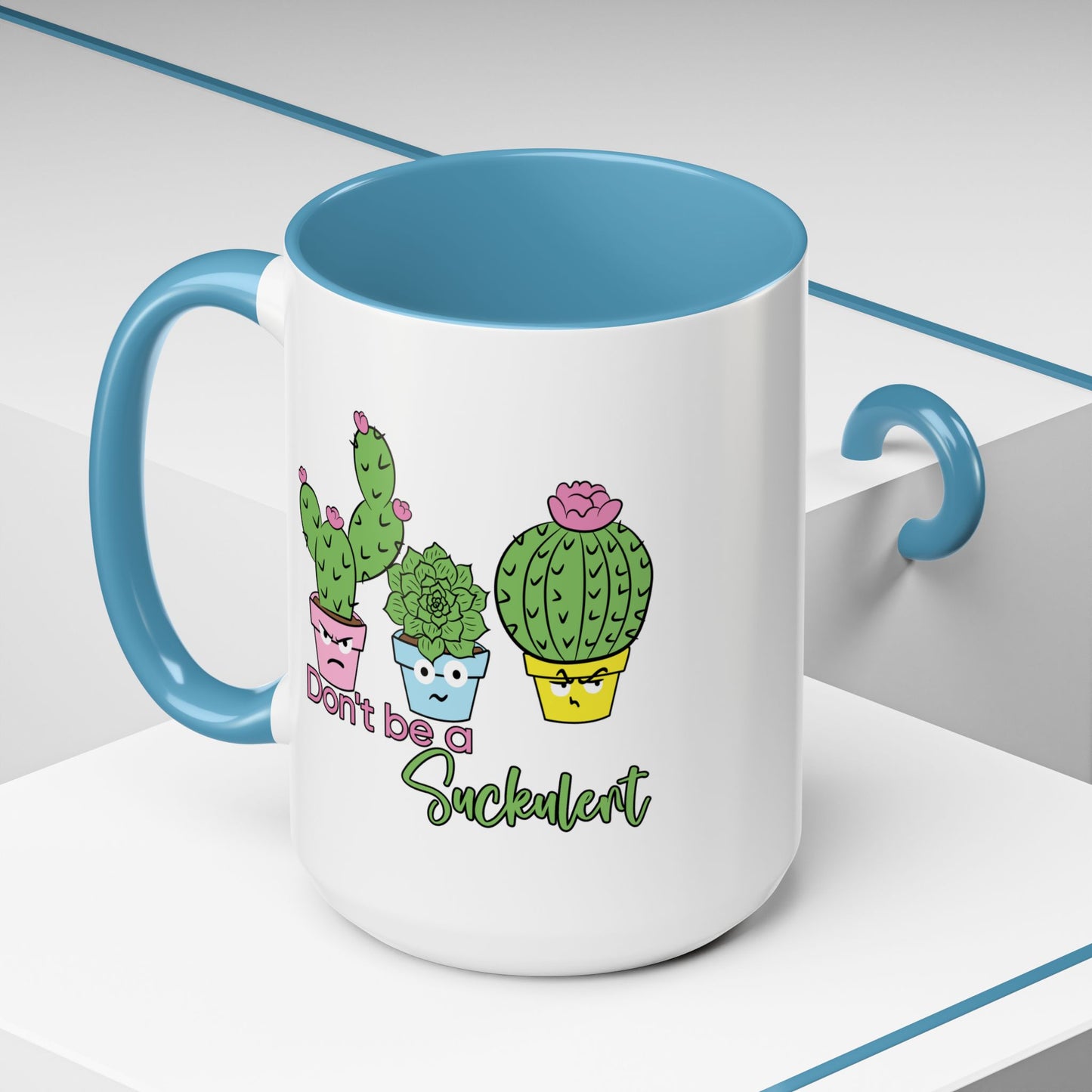 Adult Mug - Don't Be A Suckulent