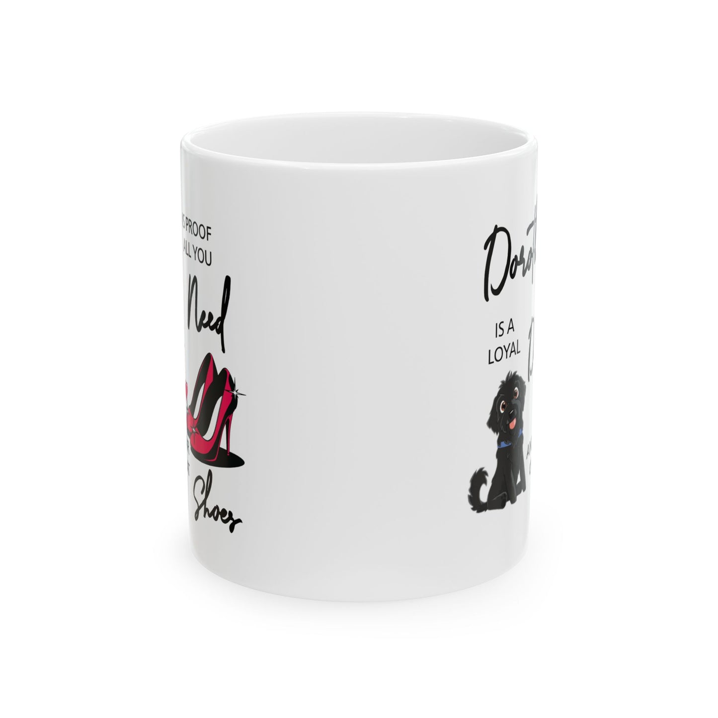 Humor Mug - Dorothy is Proof