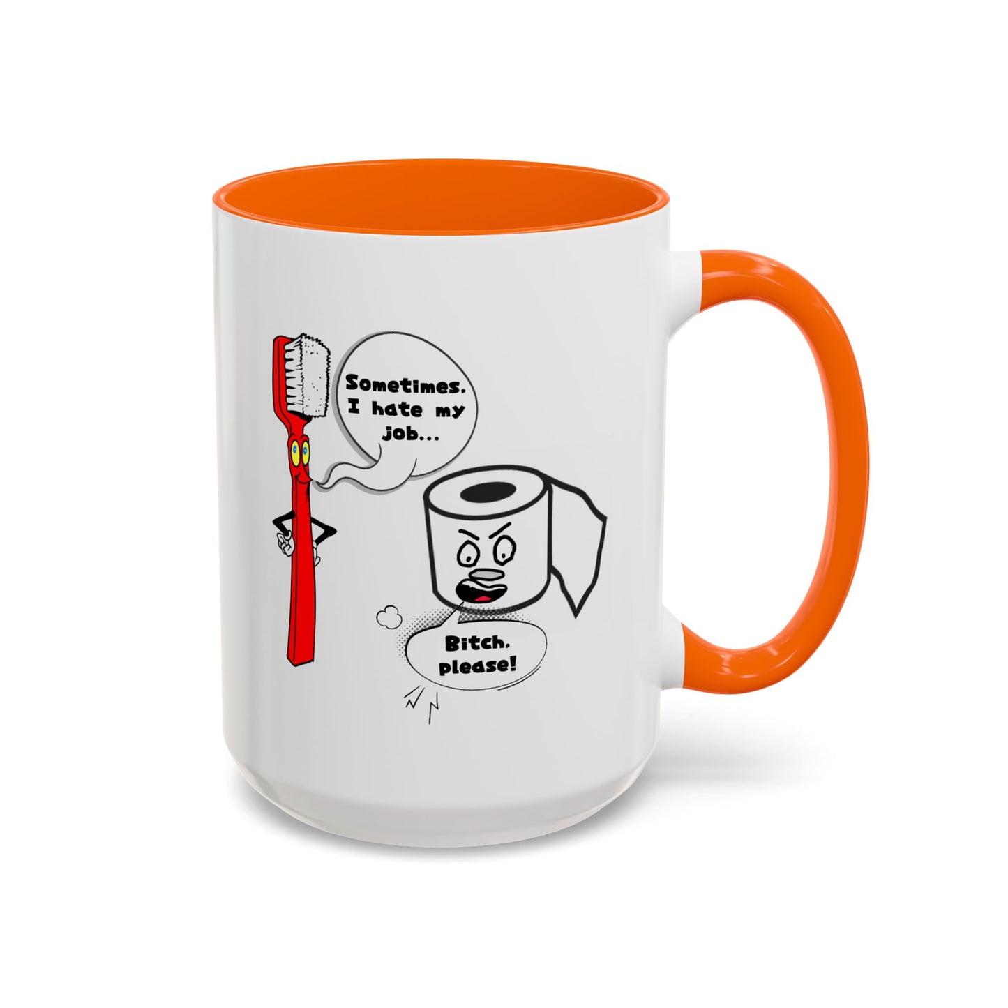 Humor Mug - Sometimes I Hate My Job