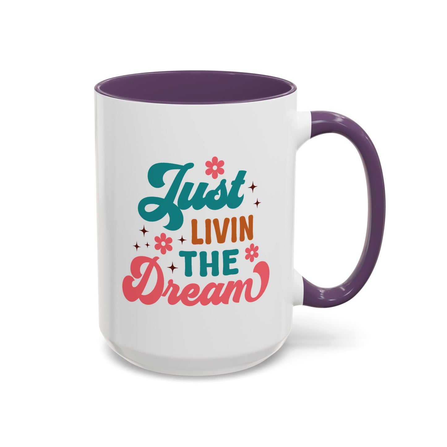 Motivational Mug - Just Livin' The Dream