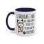 Adult Mug - I Thought I Was In A Bad Mood