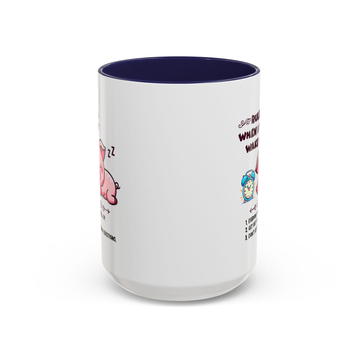 Humor Mug - Rules When I First Wake Up!