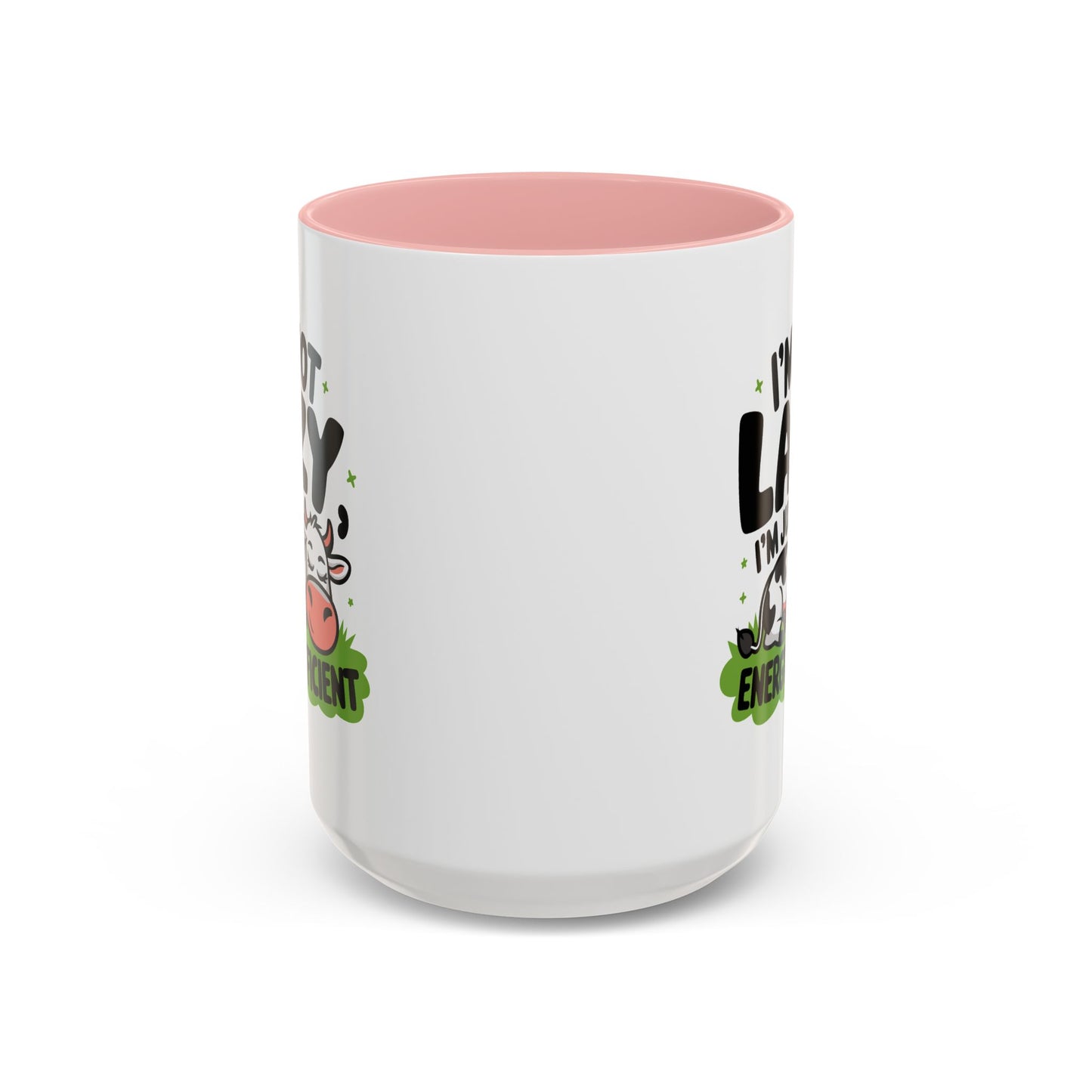 Humor Mug - I'm Not Lazy I'm Just Energy-Efficient