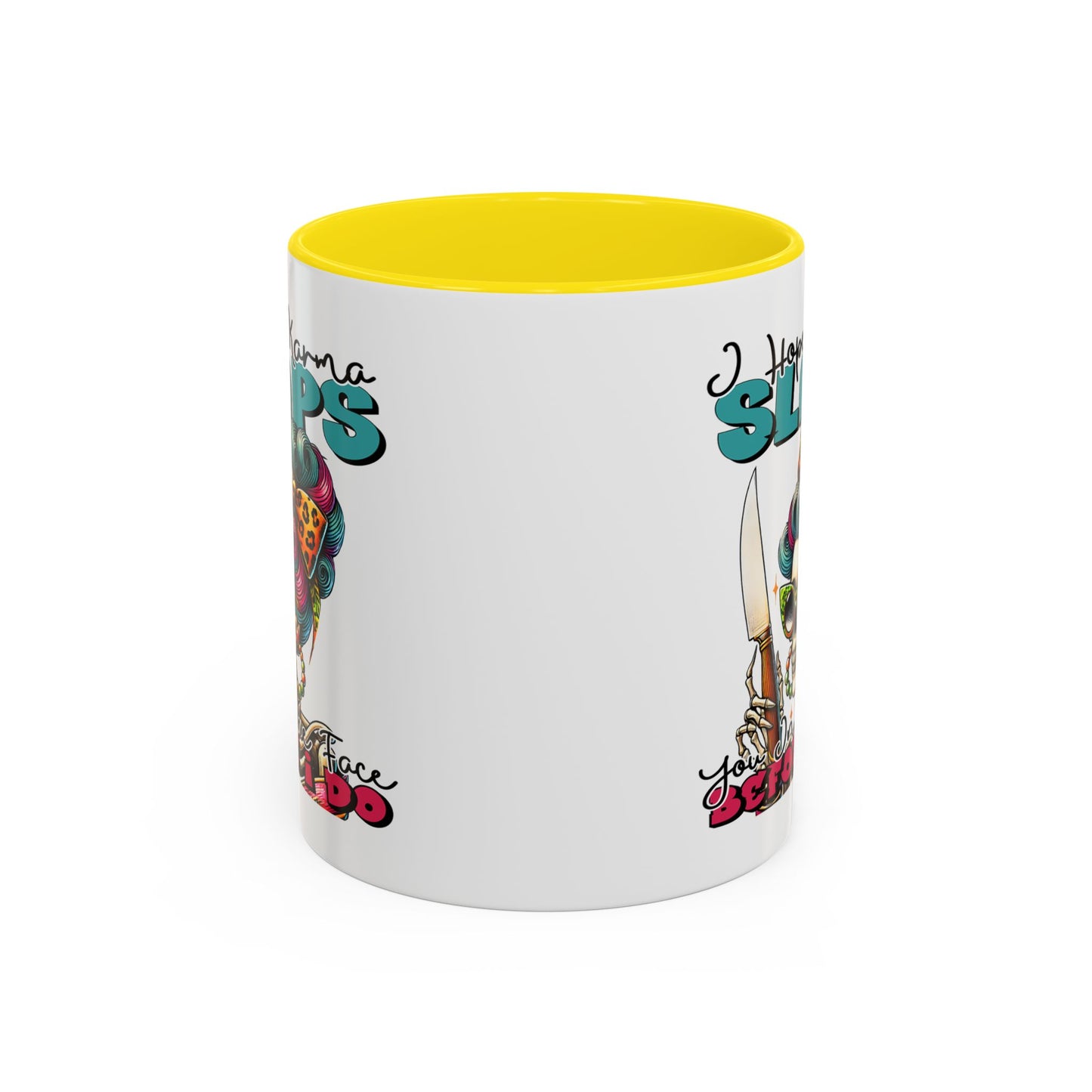 Humor Mug - I Hope Karma Slaps You in the Face
