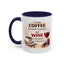 Humor Mug - I Drink Coffee Because I Need It