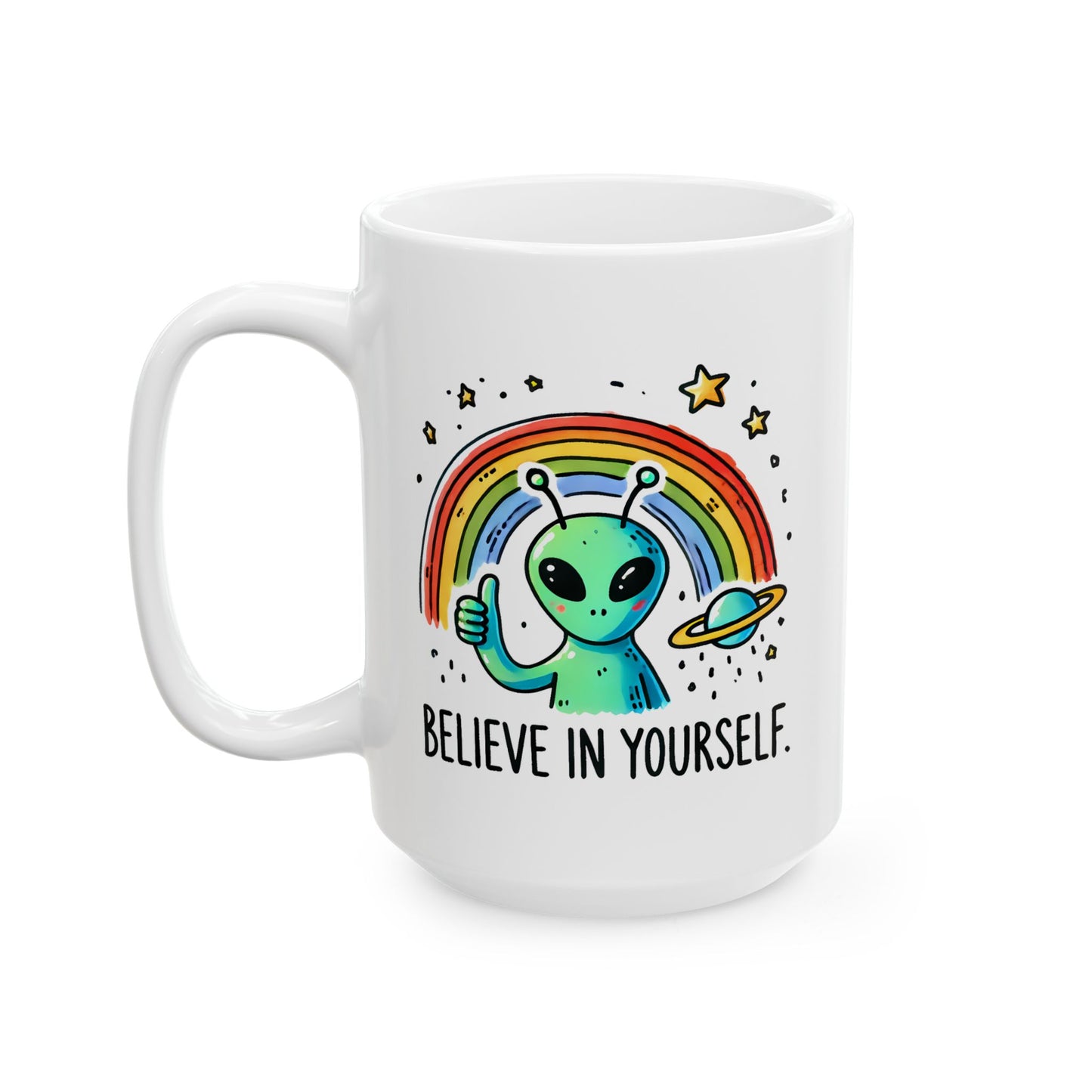 Motivation Mug - Believe in Yourself Alien