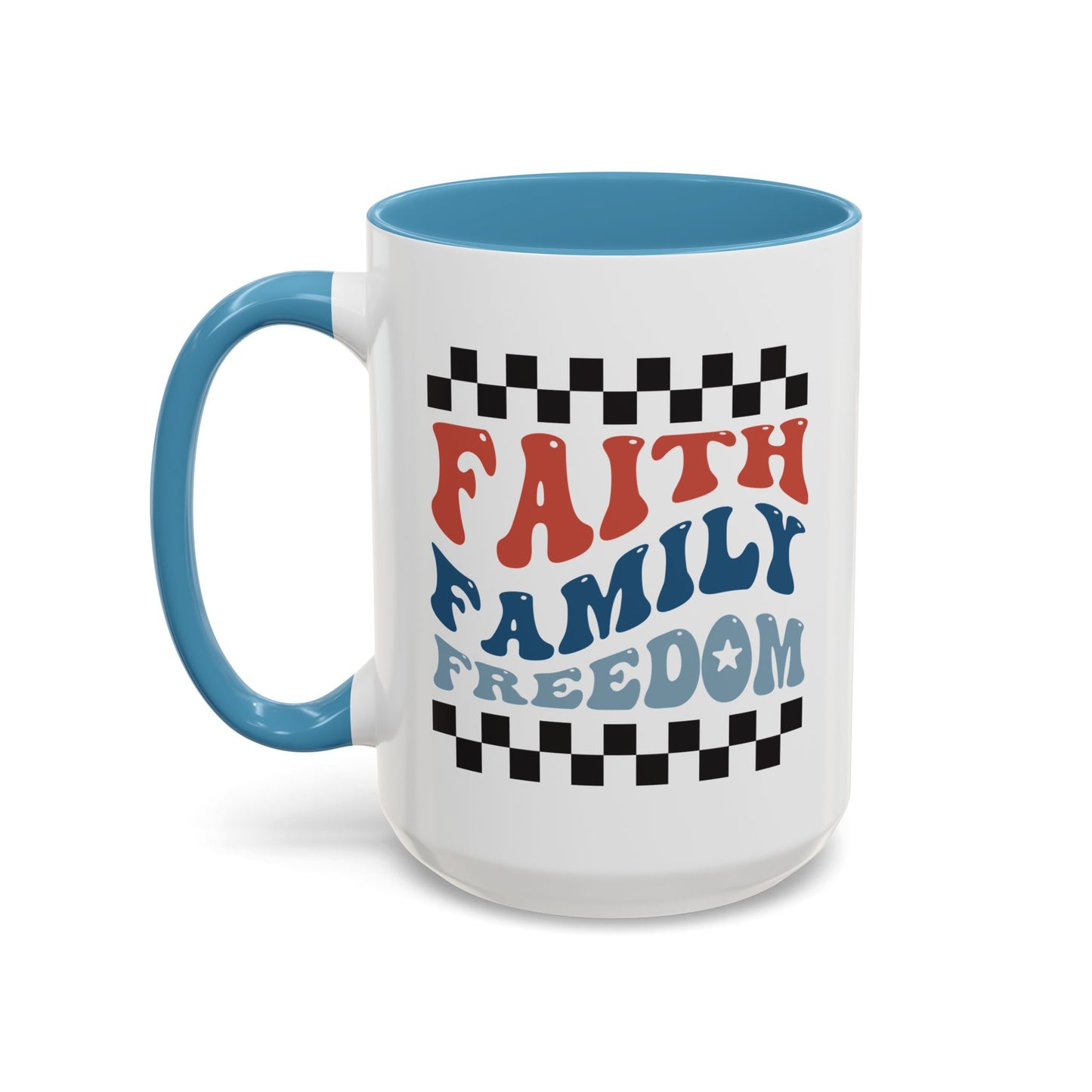 4th of July Mug - Faith Family Freedom
