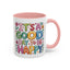 Motivation Mug - It's a Good Day to Be Happy
