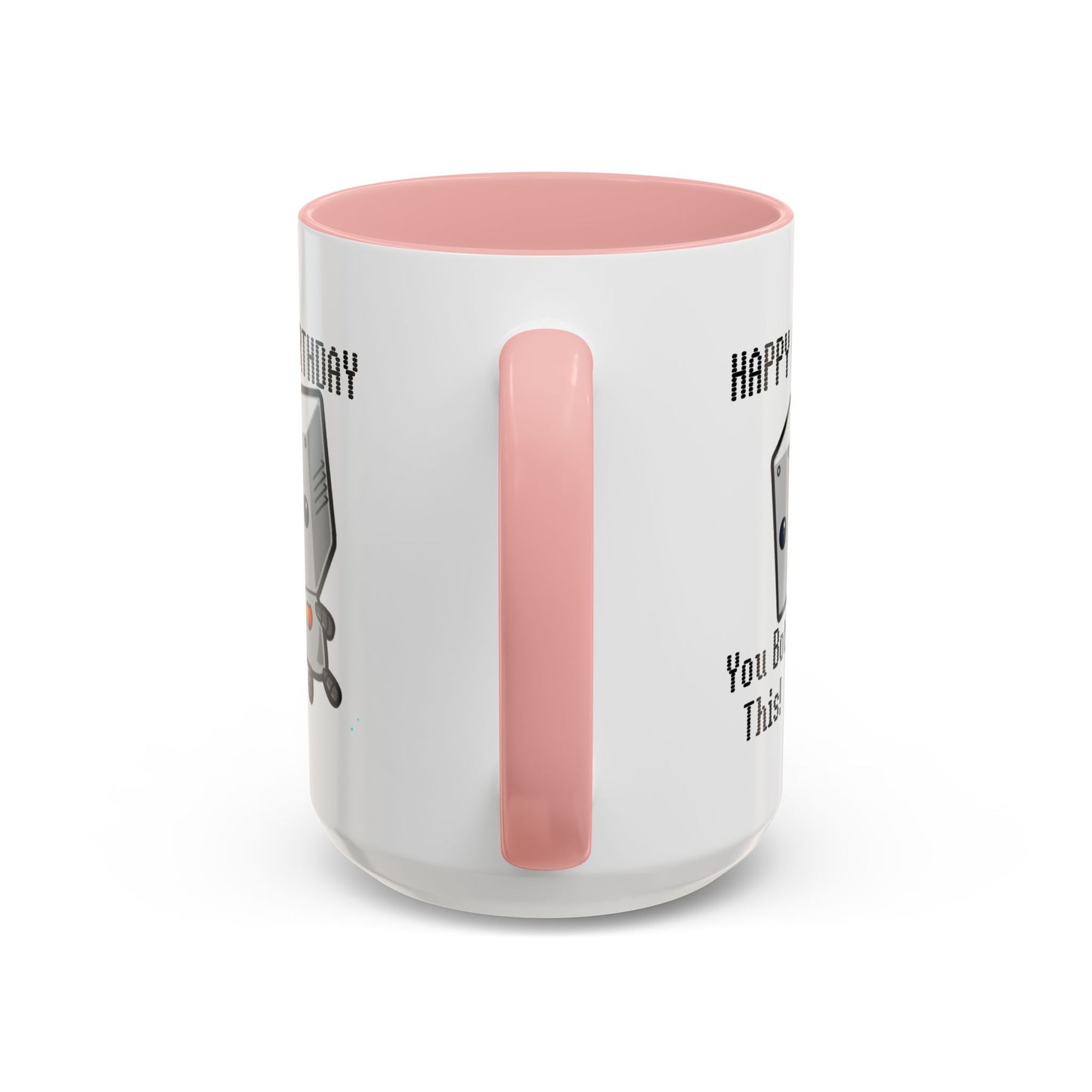 Birthday Mug - You Bot This