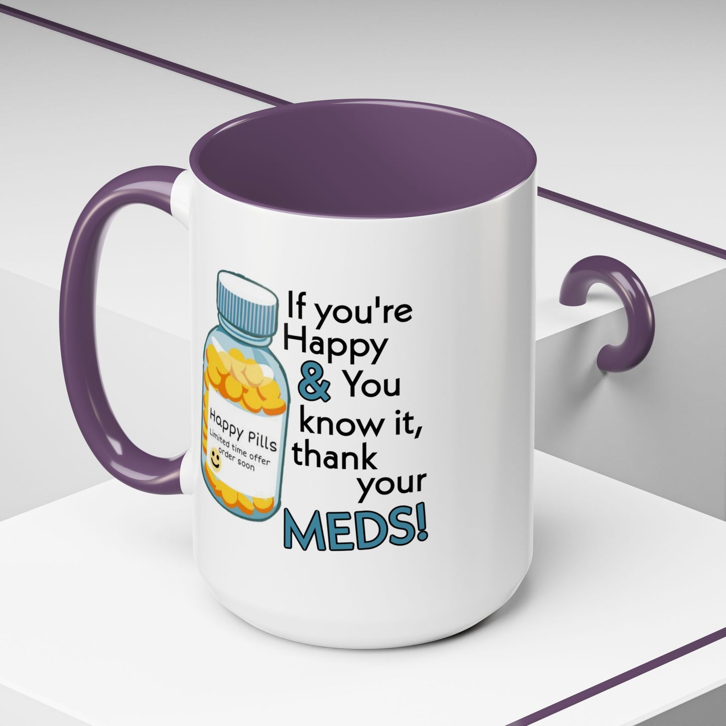 Humor Mug - If You're Happy