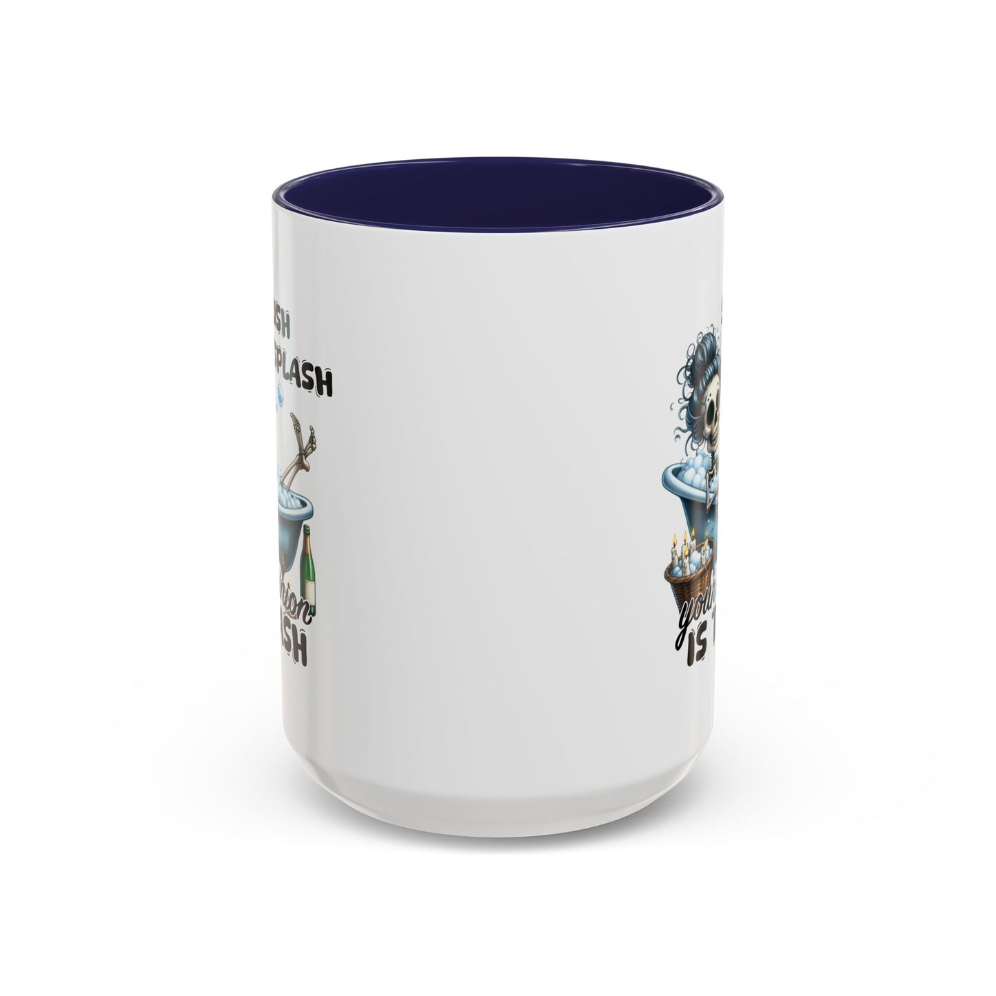 Humor Mug - Splish Splash Your Opinion is Trash
