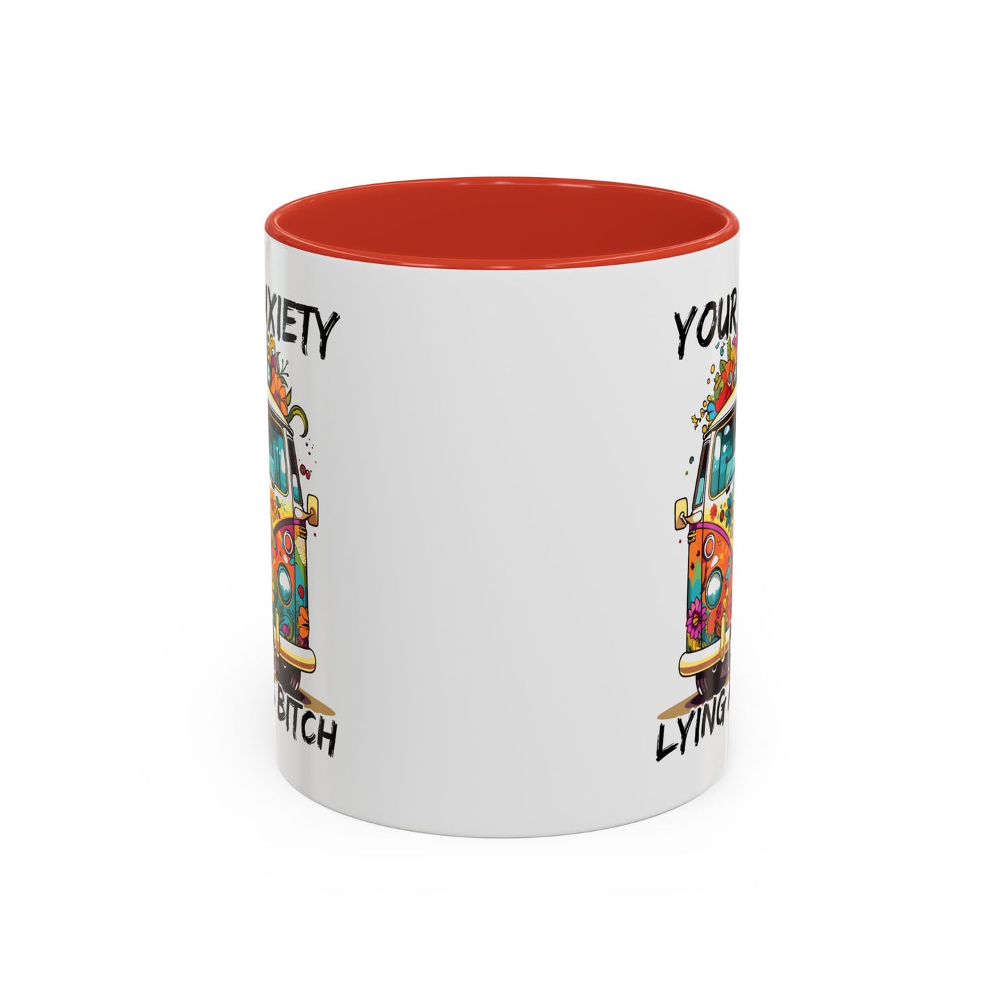 Humor Mug - Your Anxiety is a Lying Ass Bitch